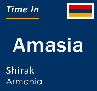 Current local time in Amasia, Shirak, Armenia