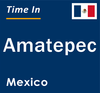 Current local time in Amatepec, Mexico