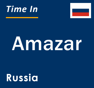 Current local time in Amazar, Russia