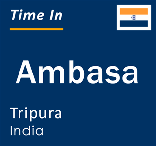 Current local time in Ambasa, Tripura, India