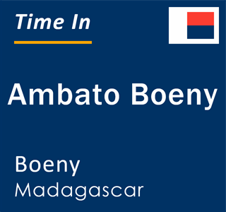 Current local time in Ambato Boeny, Boeny, Madagascar