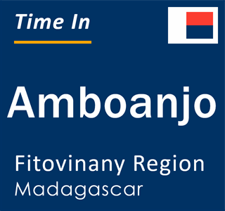 Current local time in Amboanjo, Fitovinany Region, Madagascar
