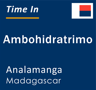 Current local time in Ambohidratrimo, Analamanga, Madagascar