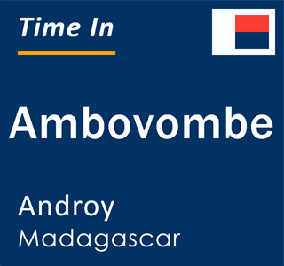 Current local time in Ambovombe, Androy, Madagascar