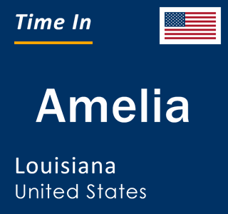 Current local time in Amelia, Louisiana, United States