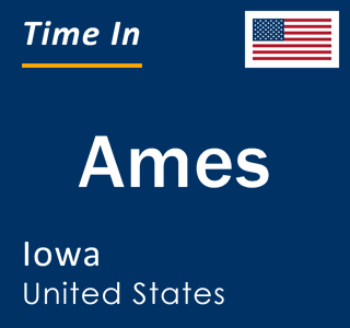 Current local time in Ames, Iowa, United States
