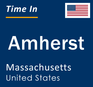 Current local time in Amherst, Massachusetts, United States