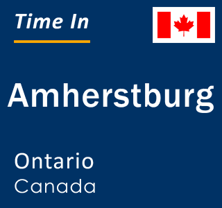 Current local time in Amherstburg, Ontario, Canada