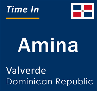 Current local time in Amina, Valverde, Dominican Republic