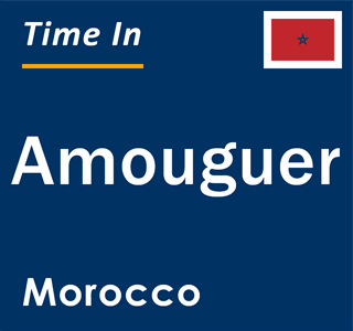 Current local time in Amouguer, Morocco