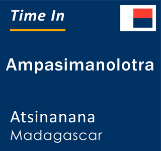 Current time in Ampasimanolotra, Atsinanana, Madagascar