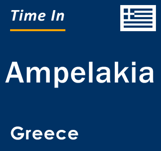 Current local time in Ampelakia, Greece