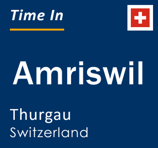 Current time in Amriswil, Thurgau, Switzerland