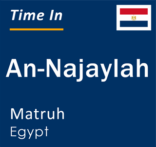 Current local time in An-Najaylah, Matruh, Egypt
