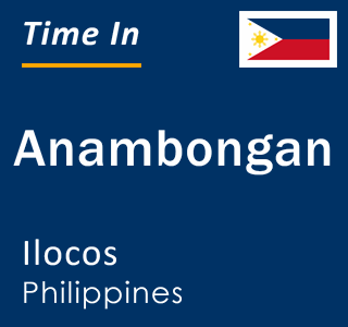 Current local time in Anambongan, Ilocos, Philippines