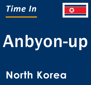 Current local time in Anbyon-up, North Korea