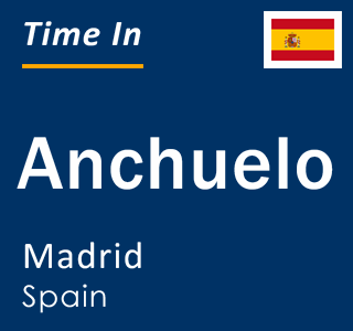 Current local time in Anchuelo, Madrid, Spain