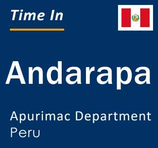 Current local time in Andarapa, Apurimac Department, Peru
