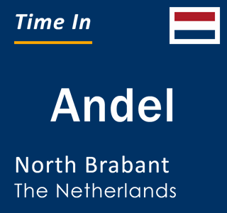 Current local time in Andel, North Brabant, The Netherlands