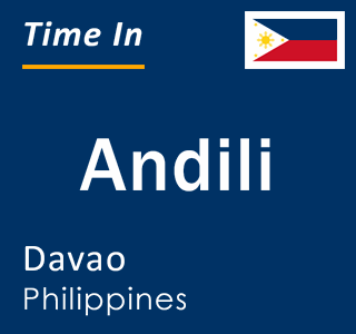 Current local time in Andili, Davao, Philippines