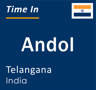 Current local time in Andol, Telangana, India