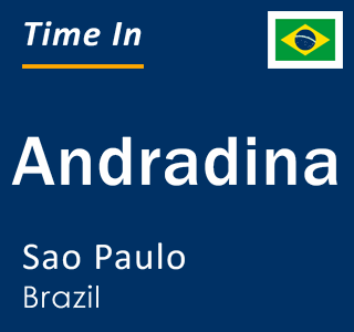 Current local time in Andradina, Sao Paulo, Brazil