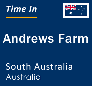 Current local time in Andrews Farm, South Australia, Australia