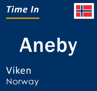 Current local time in Aneby, Viken, Norway