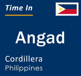 Current time in Angad, Cordillera, Philippines