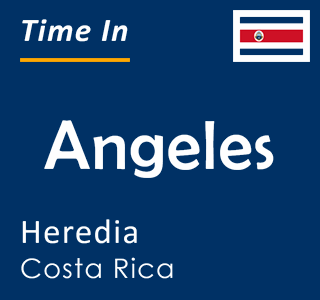 Current local time in Angeles, Heredia, Costa Rica