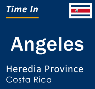 Current local time in Angeles, Heredia Province, Costa Rica