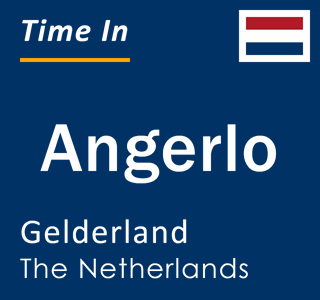 Current local time in Angerlo, Gelderland, The Netherlands