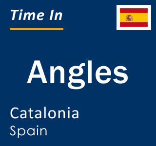 Current local time in Angles, Catalonia, Spain