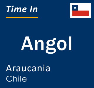 Current time in Angol, Araucania, Chile