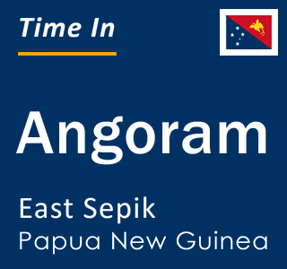 Current local time in Angoram, East Sepik, Papua New Guinea