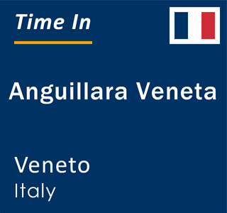 Current local time in Anguillara Veneta, Veneto, Italy