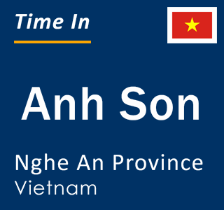 Current local time in Anh Son, Nghe An Province, Vietnam