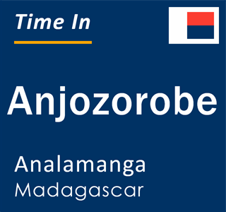 Current time in Anjozorobe, Analamanga, Madagascar