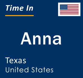 Current local time in Anna, Texas, United States