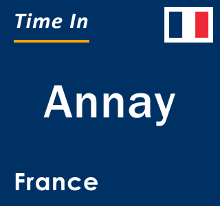 Current local time in Annay, France