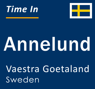 Current local time in Annelund, Vaestra Goetaland, Sweden