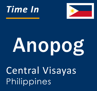 Current local time in Anopog, Central Visayas, Philippines