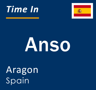 Current local time in Anso, Aragon, Spain