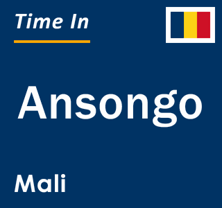 Current local time in Ansongo, Mali