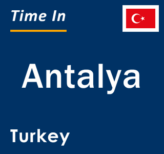 Current time in Antalya, Turkey