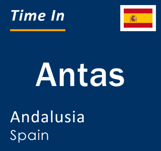 Current local time in Antas, Andalusia, Spain