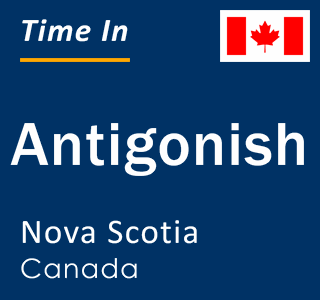 Current time in Antigonish, Nova Scotia, Canada