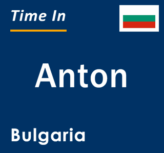 Current local time in Anton, Bulgaria