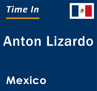 Current local time in Anton Lizardo, Mexico
