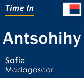 Current local time in Antsohihy, Sofia, Madagascar